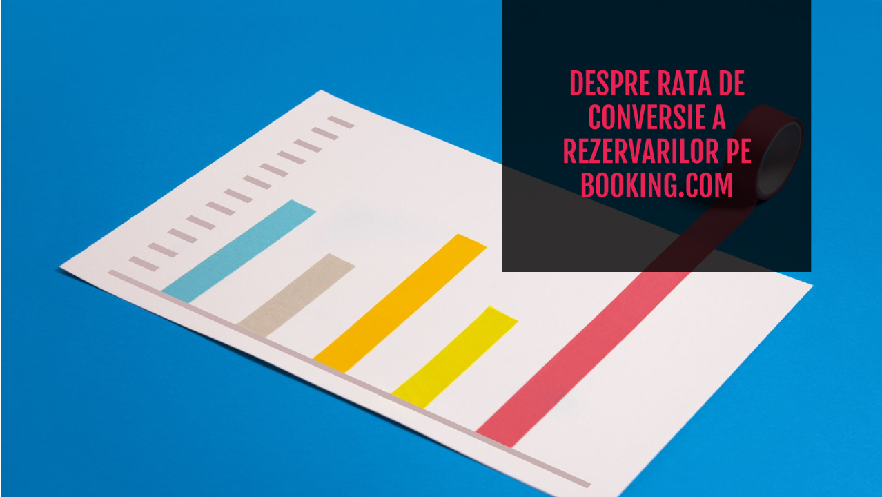 Despre rata de conversie Booking.com